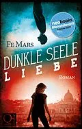 E-Book (epub) Dunkle Seele Liebe von Fe Mars