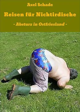 E-Book (epub) Reisen für Nichtirdische von Axel Schade