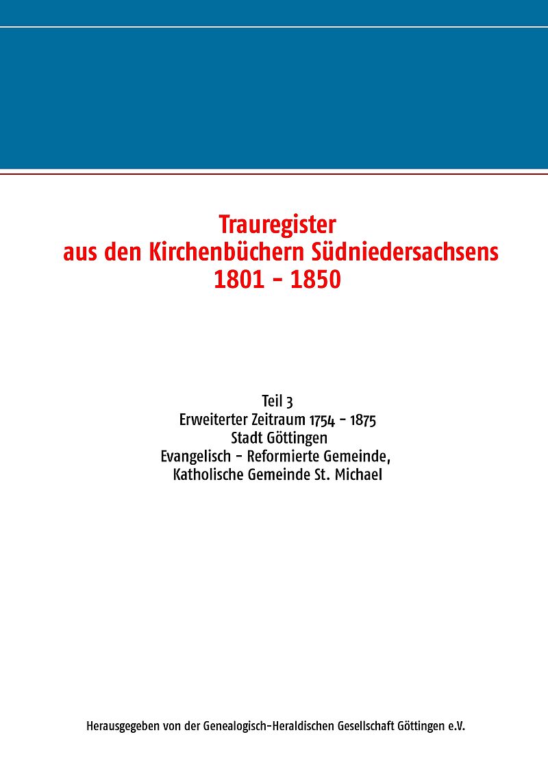Trauregister aus den Kirchenbüchern Südniedersachsens 1801 - 1850 (1754 - 1875)