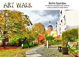 Fester Einband Art Walk Berlin-Spandau von Ralph Kähne