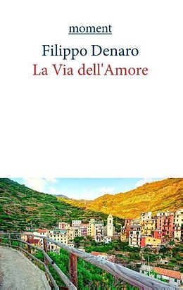 Kartonierter Einband La Via dell'Amore von Filippo Denaro