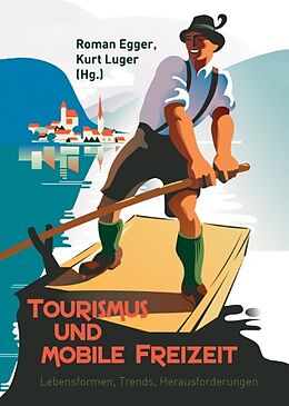 Fester Einband Tourismus und mobile Freizeit von Roman Egger, Kurt Luger