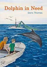 Kartonierter Einband Dolphin in Need von Doris Thomas