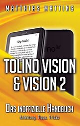 Kartonierter Einband tolino vision und vision 2 - das inoffizielle Handbuch von Matthias Matting