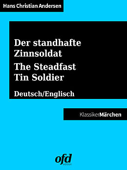E-Book (epub) Der standhafte Zinnsoldat - The Steadfast Tin Soldier von Hans Christian Andersen