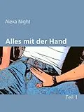 E-Book (epub) Alles mit der Hand von Alexa Night