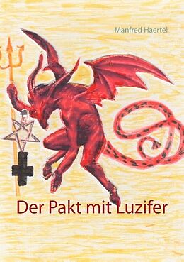 Kartonierter Einband Der Pakt mit Luzifer von Manfred Haertel