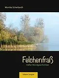 E-Book (epub) Felchenfraß von Monika Scherbarth