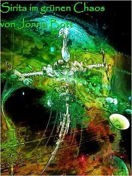 E-Book (epub) Sirita im grünen Chaos von Jonna Bott
