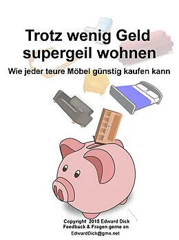 E-Book (epub) Trotz wenig Geld supergeil wohnen von Edward Dick