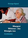E-Book (epub) Margret Wittmer - die Königin von Floreana von George Egnal
