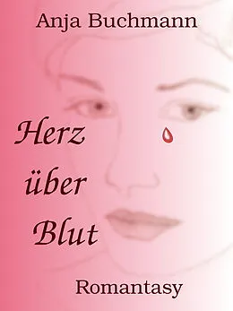 E-Book (epub) Herz über Blut von Anja Buchmann