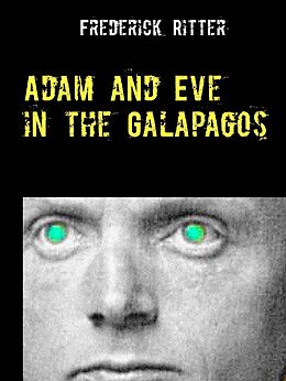 E-Book (epub) Adam and Eve in the Galapagos von Frederick Ritter