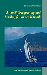 Kartonierter Einband Atlantiküberquerung und Inselhüpfen in der Karibik von Hermann Dünhölter