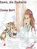 E-Book (epub) Denia, die Zauberin von Jonna Bott