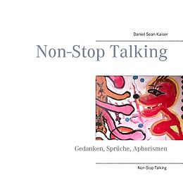 Kartonierter Einband Non-Stop Talking von Daniel Sean Kaiser