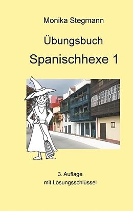 Kartonierter Einband Übungsbuch Spanischhexe 1 von Monika Stegmann