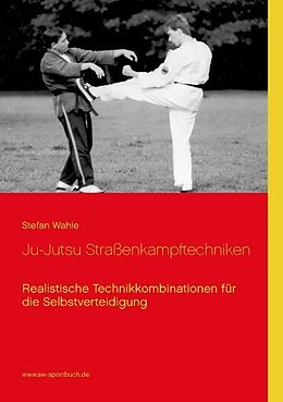 Kartonierter Einband Ju-Jutsu Straßenkampftechniken von Stefan Wahle