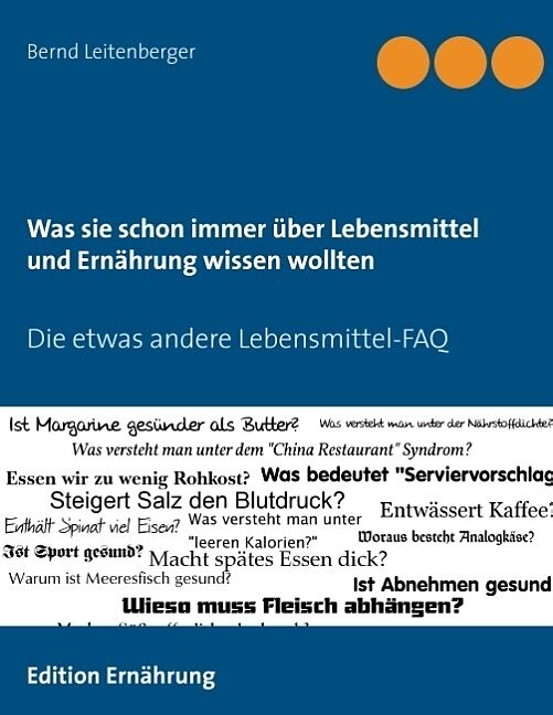 Was sie schon immer über Lebensmittel und Ernährung wissen wollten