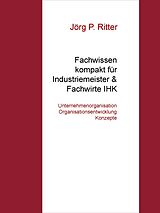 E-Book (epub) Unternehmensorganisation Organisationsentwicklung & Konzepte von Jörg P. Ritter