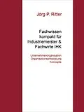 E-Book (epub) Unternehmensorganisation Organisationsentwicklung & Konzepte von Jörg P. Ritter