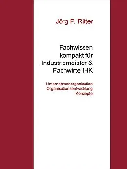 E-Book (epub) Unternehmensorganisation Organisationsentwicklung & Konzepte von Jörg P. Ritter
