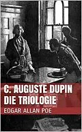 E-Book (epub) C. Auguste Dupin - Die Triologie von Edgar Allan Poe