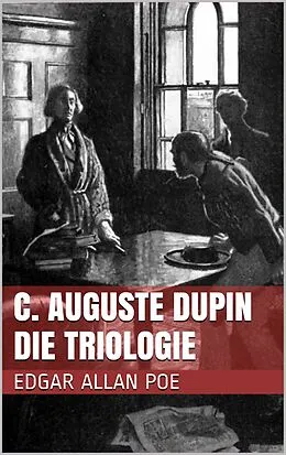 E-Book (epub) C. Auguste Dupin - Die Triologie von Edgar Allan Poe