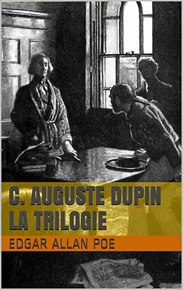 E-Book (epub) C. Auguste Dupin - La Trilogie von Edgar Allan Poe