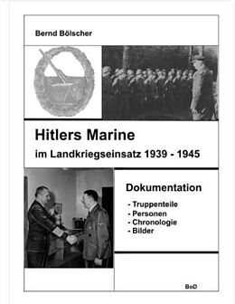 Fester Einband Hitlers Marine im Landkriegseinsatz von Bernd Bölscher