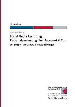 Kartonierter Einband Social Media Recruiting - Personalgewinnung über Facebook &amp; Co. von Nicole Klenk