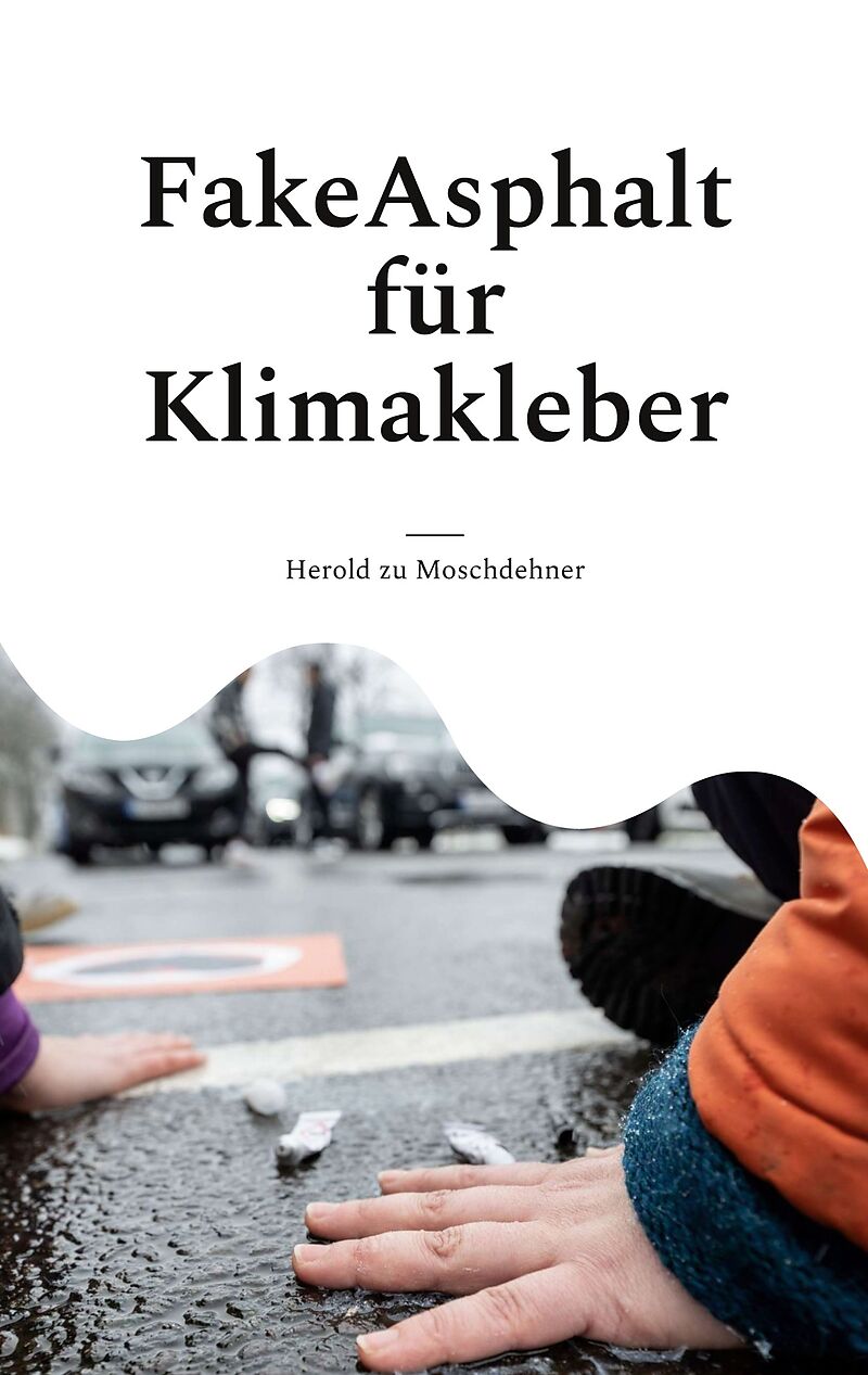 FakeAsphalt für Klimakleber
