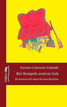 Kartonierter Einband Bei Hempels unterm Sofa von Karsten Lieberam-Schmidt