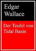 E-Book (epub) Der Teufel von Tidal Basin von Edgar Wallace