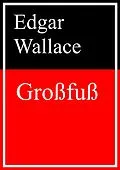 E-Book (epub) Großfuß von Edgar Wallace