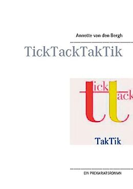 Kartonierter Einband TickTackTakTik von Annette van den Bergh