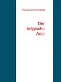 E-Book (epub) Der belgische Adel von Thomas Comte Westphal