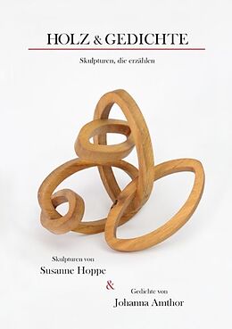 Kartonierter Einband Holz und Gedichte von Susanne Hoppe, Johanna Amthor