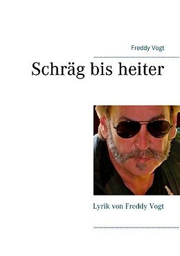 Kartonierter Einband Schräg bis heiter von Freddy Vogt