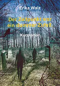 E-Book (epub) Der Zeitpunkt war ein dummer Zufall. von Erika Walz