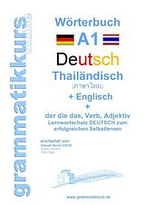 Kartonierter Einband Wörterbuch Deutsch - Thailändisch - Englisch Niveau A1 von Marlene Schachner