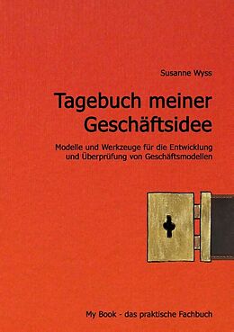 Kartonierter Einband Tagebuch meiner Geschäftsidee von Susanne Wyss