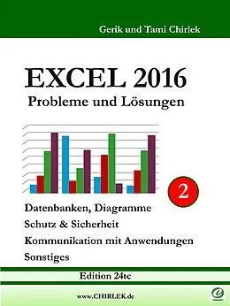 E-Book (epub) Excel 2016 . Probleme und Lösungen . Band 2 von Gerik Chirlek, Tami Chirlek