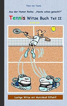 Kartonierter Einband Tennis Witze Buch Teil II von Theo von Taane