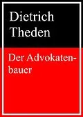 E-Book (epub) Der Advokatenbauer von Dietrich Theden