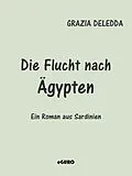 E-Book (epub) Die Flucht nach Ägypten von Grazia Deledda