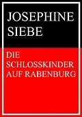 E-Book (epub) Die Schlosskinder auf Rabenburg von Josephine Siebe