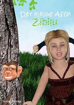 E-Book (epub) Der kleine Affe Zibilu von Florian Fehring