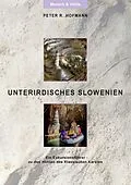 E-Book (epub) Unterirdisches Slowenien von Peter R. Hofmann