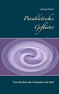 E-Book (epub) Parakletisches Geflüster von Ludwig Weibel